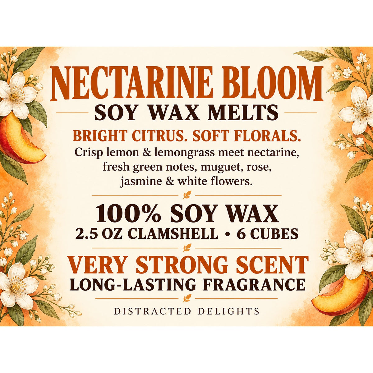 Nectarine Bloom Soy Wax Melts | Strong Citrus Floral Scent | 100% Soy Wax | 2.5 oz